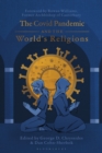 Image for The Covid Pandemic and the World’s Religions : Challenges and Responses