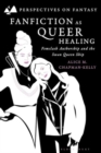 Image for Fanfiction as Queer Healing