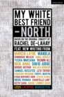Image for My White Best Friend. Volume 2 North