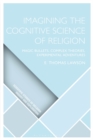 Image for Imagining the Cognitive Science of Religion