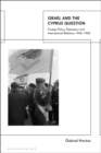 Image for Israel and the Cyprus Question : Foreign Policy, Diplomacy and International Relations 1946-1960