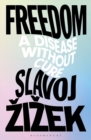 Image for Freedom: A Disease Without Cure