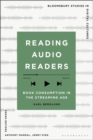Image for Reading audio readers  : book consumption in the streaming age