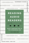 Image for Reading Audio Readers: Book Consumption in the Streaming Age