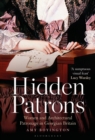 Image for Hidden patrons  : women and architectural patronage in Georgian Britain
