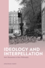 Image for Ideology and interpellation  : anti-humanism to non-philosophy