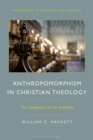 Image for Anthropomorphism in Christian Theology: The Apophatics of the Sensible
