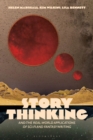 Image for Story Thinking and the Real-world Applications of Sci-Fi and Fantasy Writing