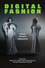 Image for Digital fashion  : theory, practice, implications