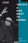 Image for Truth&#39;s a dog must to kennel