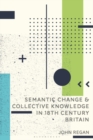 Image for Semantic change and collective knowledge in 18th century Britain