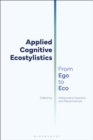 Image for Applied cognitive ecostylistics  : from ego to eco