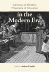 Image for A History of Western Philosophy of Education in the Modern Era