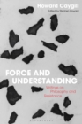 Image for Force and understanding  : writings on philosophy and resistance