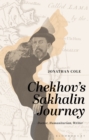 Image for Chekhov S Sakhalin Journey: Doctor, Humanitarian, Writer