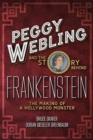 Image for Peggy Webling and the Story behind Frankenstein: The Making of a Hollywood Monster