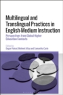 Image for Multilingual and translingual practices in English-medium instruction  : perspectives from global higher education contexts