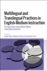 Image for Multilingual and Translingual Practices in English-Medium Instruction: Perspectives from Global Higher Education Contexts