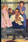 Image for Dress and identity in America  : the baby boom years 1946-1964