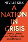 Image for A nation in crisis  : division, conflict and capitalism in the United Kingdom