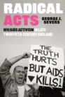 Image for Radical Acts: HIV/AIDS Activism in Late Twentieth-Century England
