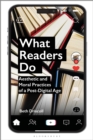 Image for What readers do: aesthetic and moral practices of a post-digital age