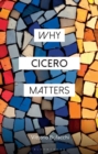 Image for Why Cicero Matters