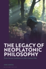 Image for The Legacy of Neoplatonic Philosophy : From Ancient Aesthetics to 20th-Century Film
