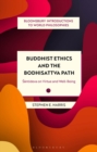 Image for Buddhist ethics and the bodhisattva path  : Santideva on virtue and well-being