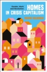 Image for Homes in crisis capitalism  : gender, work and revolution