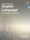 Image for An Introduction to English Language: Word, Sound and Sentence