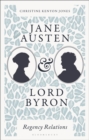 Image for Jane Austen and Lord Byron  : Regency relations