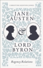 Image for Jane Austen and Lord Byron: Regency Relations