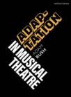 Image for Adaptation in Musical Theatre