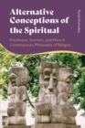 Image for Alternative Conceptions of the Spiritual : Polytheism, Animism, and More in Contemporary Philosophy of Religion