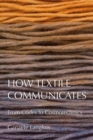 Image for How textile communicates  : from codes to cosmotechnics