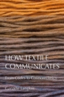 Image for How Textile Communicates: From Codes to Cosmotechnics