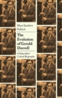 Image for The Evolution of Gerald Durrell : Biography of an Author and Wildlife Conservationist