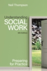 Image for Understanding Social Work: Preparing for Practice