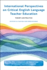 Image for International Perspectives on Critical  English Language Teacher Education