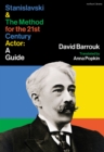 Image for Stanislavski and the Method for the 21st Century Actor: A Guide