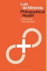Image for Philosophical Health : A Practical Introduction