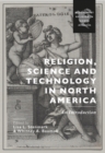 Image for Religion, science and technology in North America  : an introduction