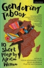 Image for Gendering taboos  : 10 short plays by African women