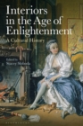 Image for Interiors in the Age of Enlightenment  : a cultural history