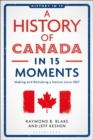 Image for A History of Canada in 15 Moments