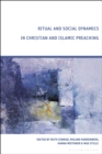 Image for Ritual and Social Dynamics in Christian and Islamic Preaching