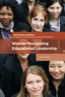 Image for Women Navigating Educational Leadership