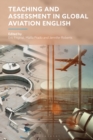 Image for Teaching and Assessment in Global Aviation English