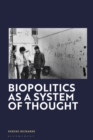 Image for Biopolitics as a System of Thought